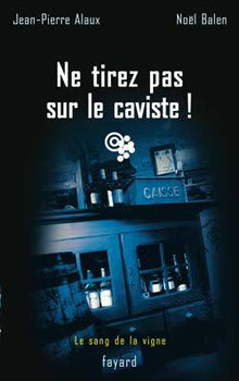 Ne tirez pas sur le caviste !
