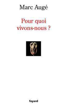 Pour quoi vivons-nous