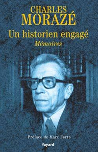 Un historien engagé: Mémoires