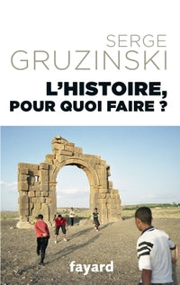 L Histoire pour quoi faire ?
