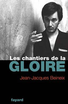 Les chantiers de la gloire