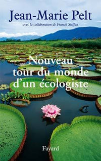 Le nouveau tour du monde d'un écologiste