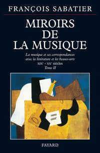 Miroirs de la musique: La musique et ses correspondances avec la littérature et les beaux-arts