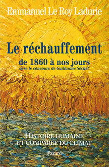 Histoire humaine et comparée du climat TOME 3