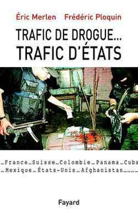Trafic de drogue... Trafic d'états