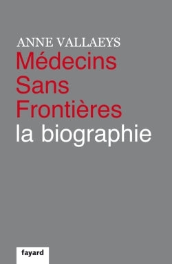 Médecins sans frontières: la biographie