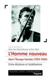 L'homme nouveau dans l'Europe fasciste