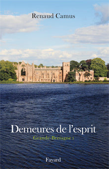 Demeures de l'esprit: Grande-Bretagne I