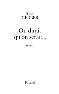 On dirait qu'on serait...