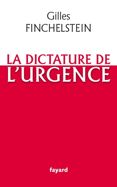 La dictature de l'urgence