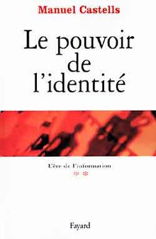 L'ere de l'information, tome 2 : Le Pouvoir de l'identité