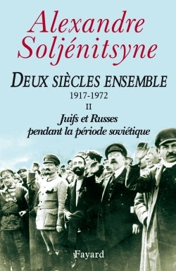 Deux siècles ensemble, 1917-1972, tome 2