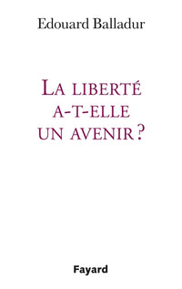 La liberté a-t-elle un avenir