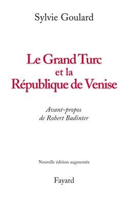 Le Grand Turc et la République de Venise