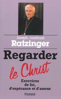 Regarder le Christ