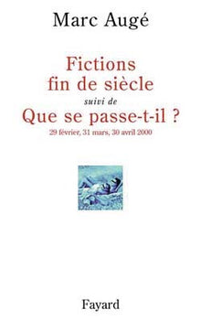 Fictions de siècle suivi de Que se passe-t-il ?