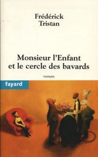 Monsieur l'enfant et le cercle des bavards