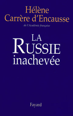 La russie inachevée