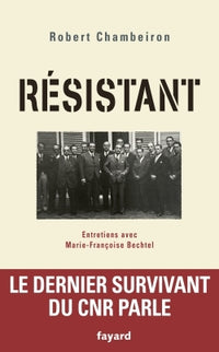 Résistant entretiens avec Françoise Bechtel