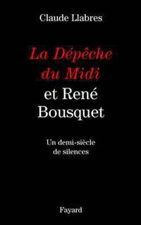 La Dépêche du Midi et René Bousquet