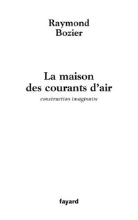 La maison des courants d'air