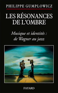 Résonances de l'ombre