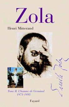 Zola, Tome 2 : L'homme de Germinal 1871-1893
