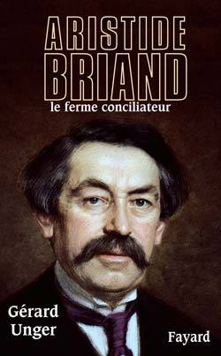 Aristide Briand: le ferme conciliateur