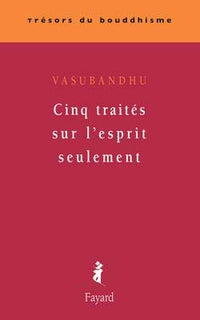 Cinq traités sur l'esprit seulement