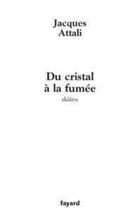 Du cristal à la fumée