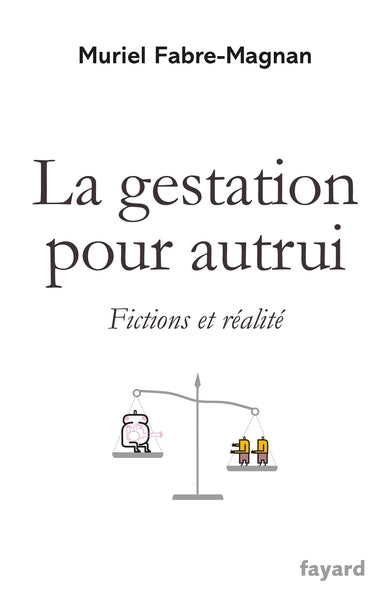 La gestation pour autrui: Fictions et réalité