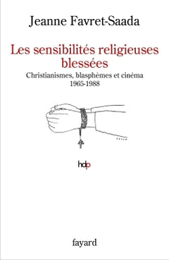 Les sensibilités religieuses blessées