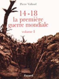 14-18, la première guerre mondiale, volume I