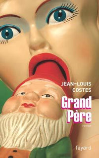 Grand Père - Ultime édition non censurée