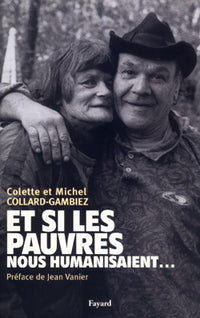 Et si les pauvres nous humanisaient...
