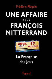 Une affaire sous François Mitterrand : La Française des jeux