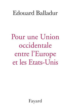 Pour une union occidentale Europe États-Unis