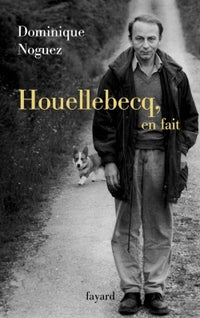 houellebecq, en fait