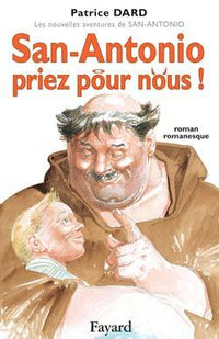 San-Antonio, priez pour nous !
