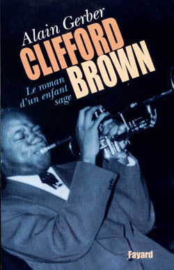 Clifford Brown: Le roman d'un enfant sage
