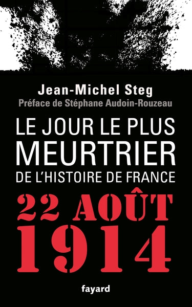 Le jour le plus meurtrier de l'histoire de France