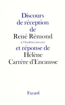 Discours de réception de René Rémond à l'Académie Française