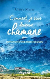 COMMENT JE SUIS DEVENUE CHAMANE