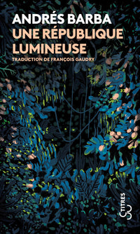 Une république lumineuse