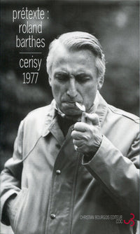 Prétexte, Roland Barthes colloque de Cerisy, 22-29 juin 1977