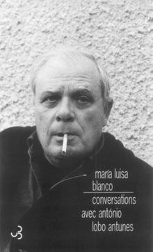 Conversations avec Antonio Lobo Antunes