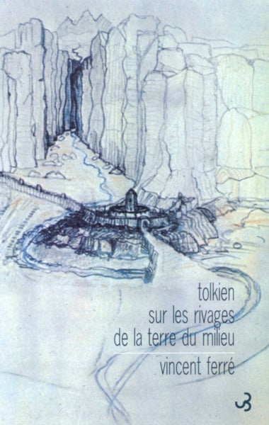 Tolkien : sur les rivages de la terre du milieu