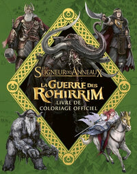 Le Seigneur des Anneaux : La Guerre des Rohirrim - Livre de coloriage officiel