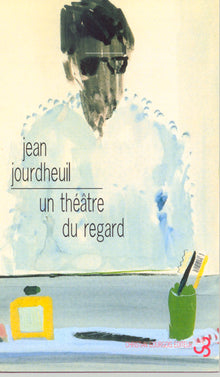 Un théâtre du regard