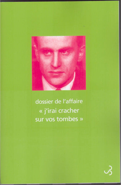 Dossier de l'affaire "J'irai cracher sur vos tombes"